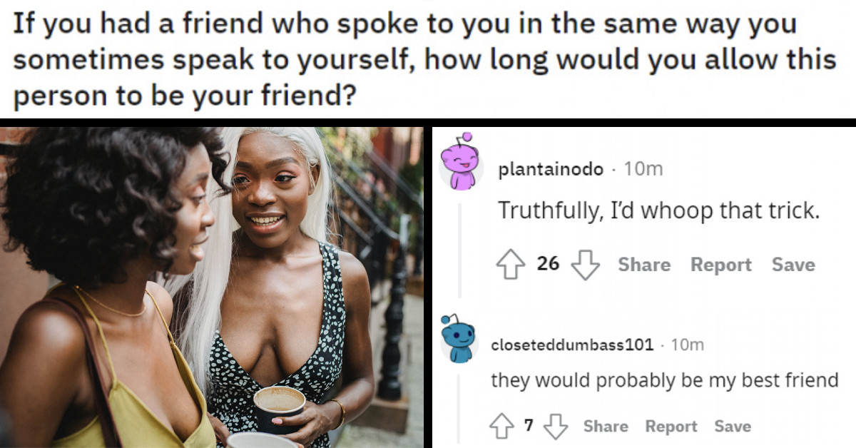 20+ Images Of Funny Reactions To How Long You Would Keep A Friend Who Talks To You Exactly Like You Talk To Yourself