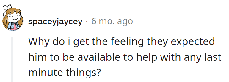 Maybe they thought he had a superhero cape hidden under that suit? #NotYourLastMinuteHero