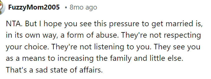 They are absolutely not respecting her wishes or boundaries, especially as they keep talking about it and bringing it up.