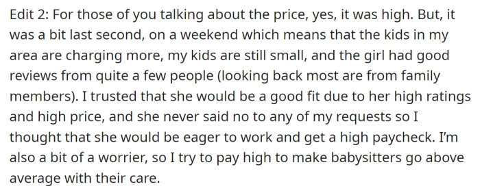 She also mentioned that the price was high, but she was willing to pay due to the babysitter's good reviews: