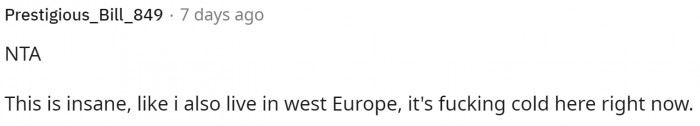 Residents of Western Europe spoke out about the temperatures to show how ridiculous this is.