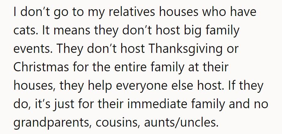 No cat walks for this guest! Big family events skip cat homes.