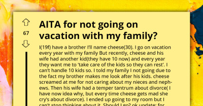 Redditors Rage As Father Of 10 Kids Wants His Sister To Abandon Their Family Vacation And Cater To His Kids