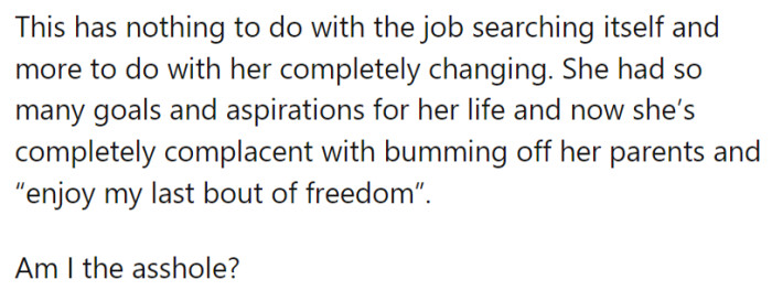 Once the wedding was over, she told OP she still wasn't ready to start looking for a job.