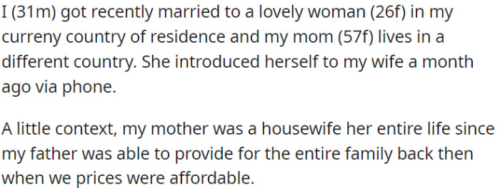 OP recently married a woman in his current country of residence, and his mother, who has been a housewife throughout her life, introduced herself to the wife over the phone.