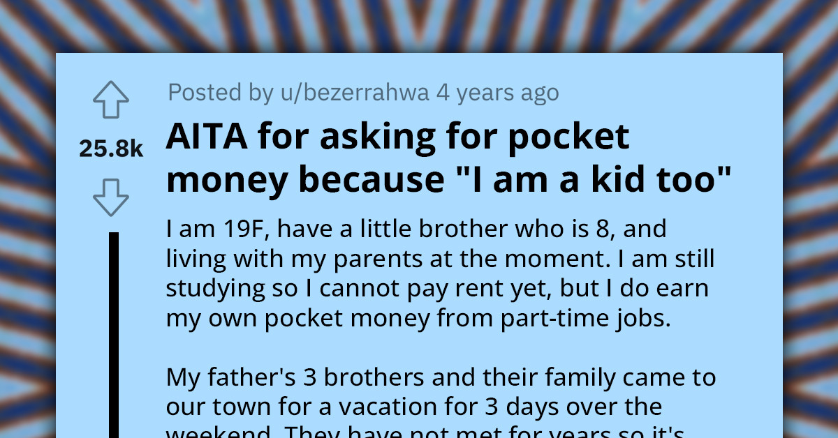 19-Year-Old Redditor Embarrasses Parents By Asking Her Uncles For Pocket Money