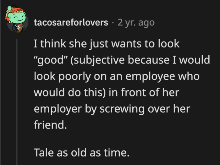 Or this could be OP's attempt at earning her new manager's trust