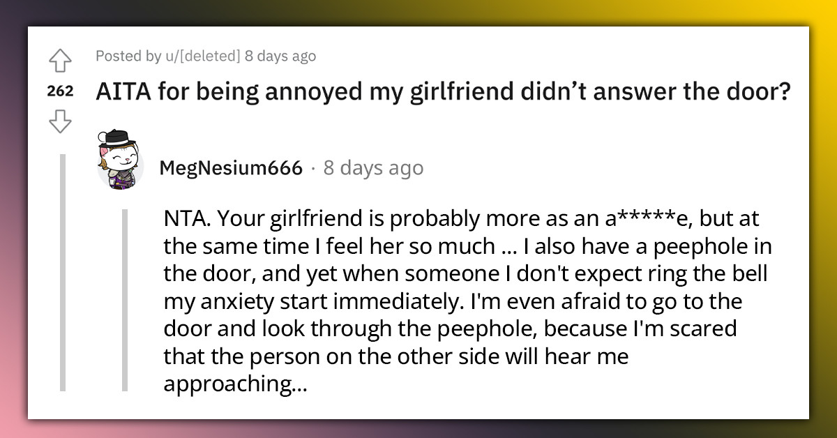 Man Gets Annoyed Because His GF Refused Answering The Door While Claiming It Gives Her Anxiety