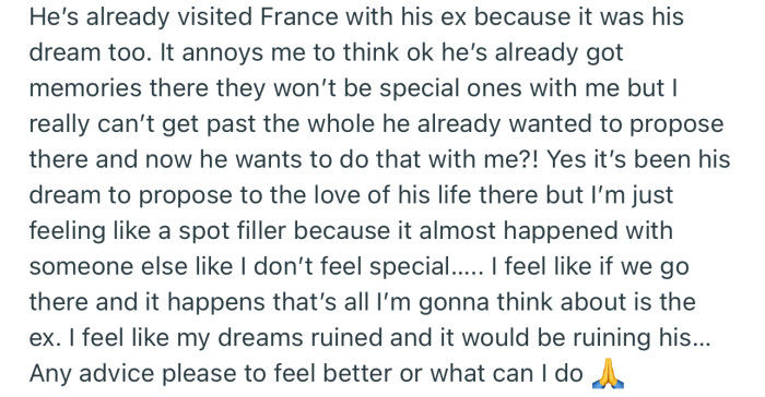 OP’s boyfriend already had plans to propose to his ex in France before they broke up. This takes away the special feeling from her own impending proposal