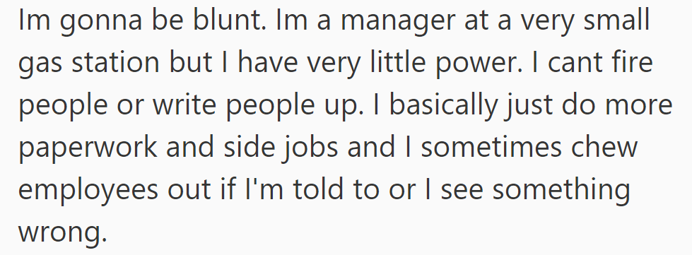 OP, a gas station manager, handles paperwork and tasks with limited authority over employees.