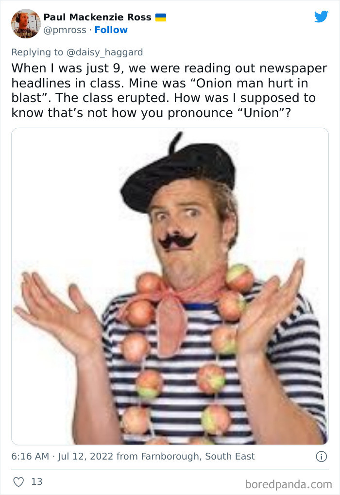 13. Poor Onion man :(