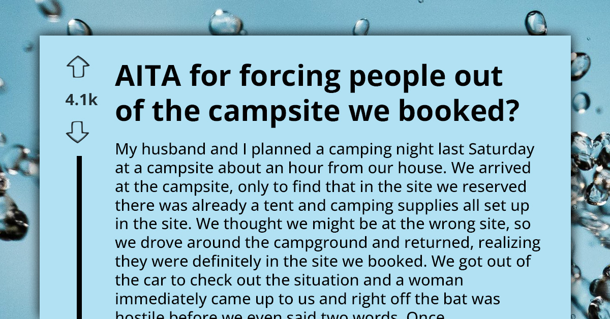 Couple Confronts Strangers Who Took Their Campsite and Ends Up Sending Them Home