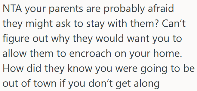 Parents might just fear that their relatives will ask them to stay with them instead.