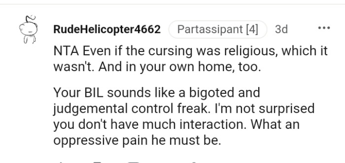 What an oppressive pain he must be