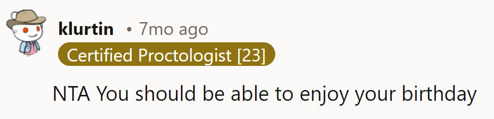 Exactly! Birthdays are for bliss, not battles.