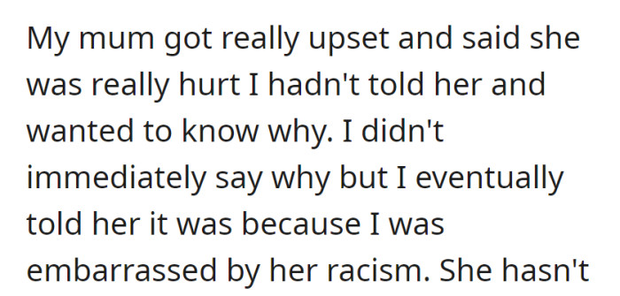Mom got upset for not being told about the long-term partner. OP admitted it was due to embarrassment over her racism.