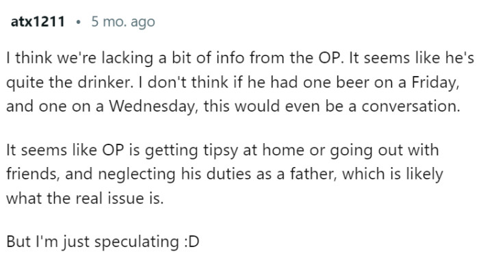 This Redditor believes that OP is quite the drinker.