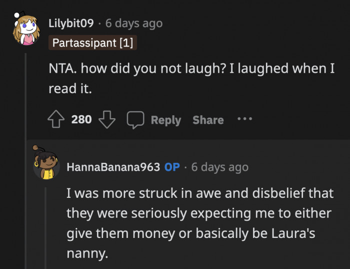 OP was too stunned by the outlandish request to even laugh out loud — which is the appropriate reaction to hearing such a thing.