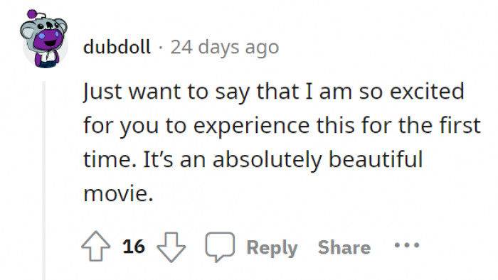 Yes, OP! Not the answer you’re looking for, but this is your confirmation to watch the movie now. Enjoy!