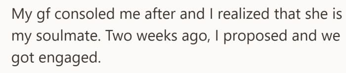 After the rough holiday, their bond only strengthened and he decided she was the person he wanted to marry.