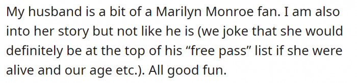 Her husband is a Marilyn Monroe fan