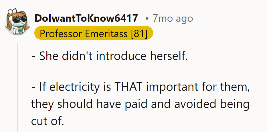No intro, no electricity! Maybe next time they'll make a power move and pay the bill.