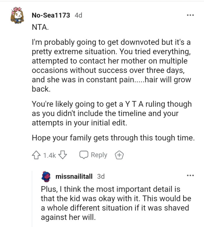 She was in pain, and the hair will grow back