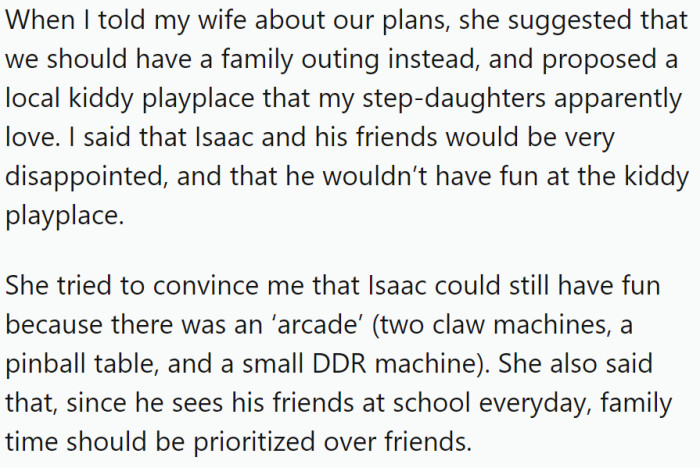 However, his wife suggested they have a family outing instead at a kiddy play place that their stepdaughters love.