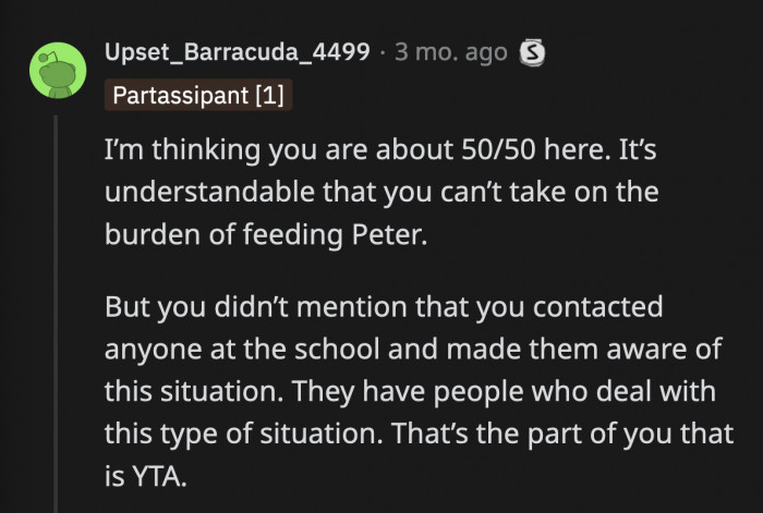 OP's prioritizing her family due to finances is an understandable choice; however, turning a blind eye to Peter's home situation for more than a year is baffling when she could have called the school about it