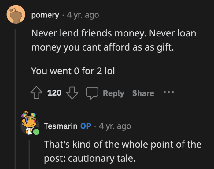 If the former best friend hadn't paid OP back, that would have been an expensive lesson to learn.