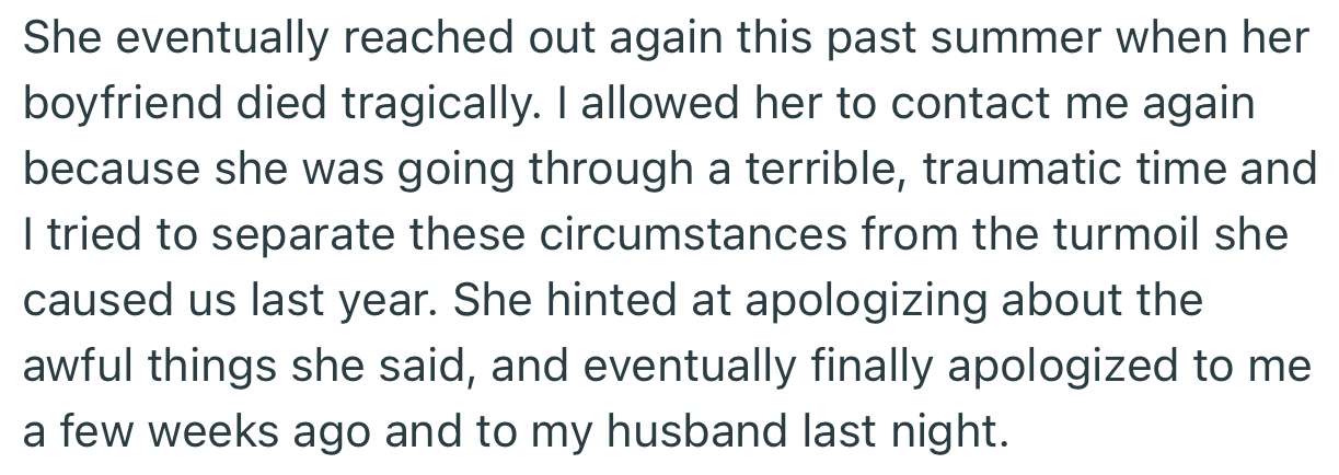 OP’s sister’s boyfriend tragically died, which made her reconnect again. OP’s sister used this opportunity to apologize for the vile comments she made in the past