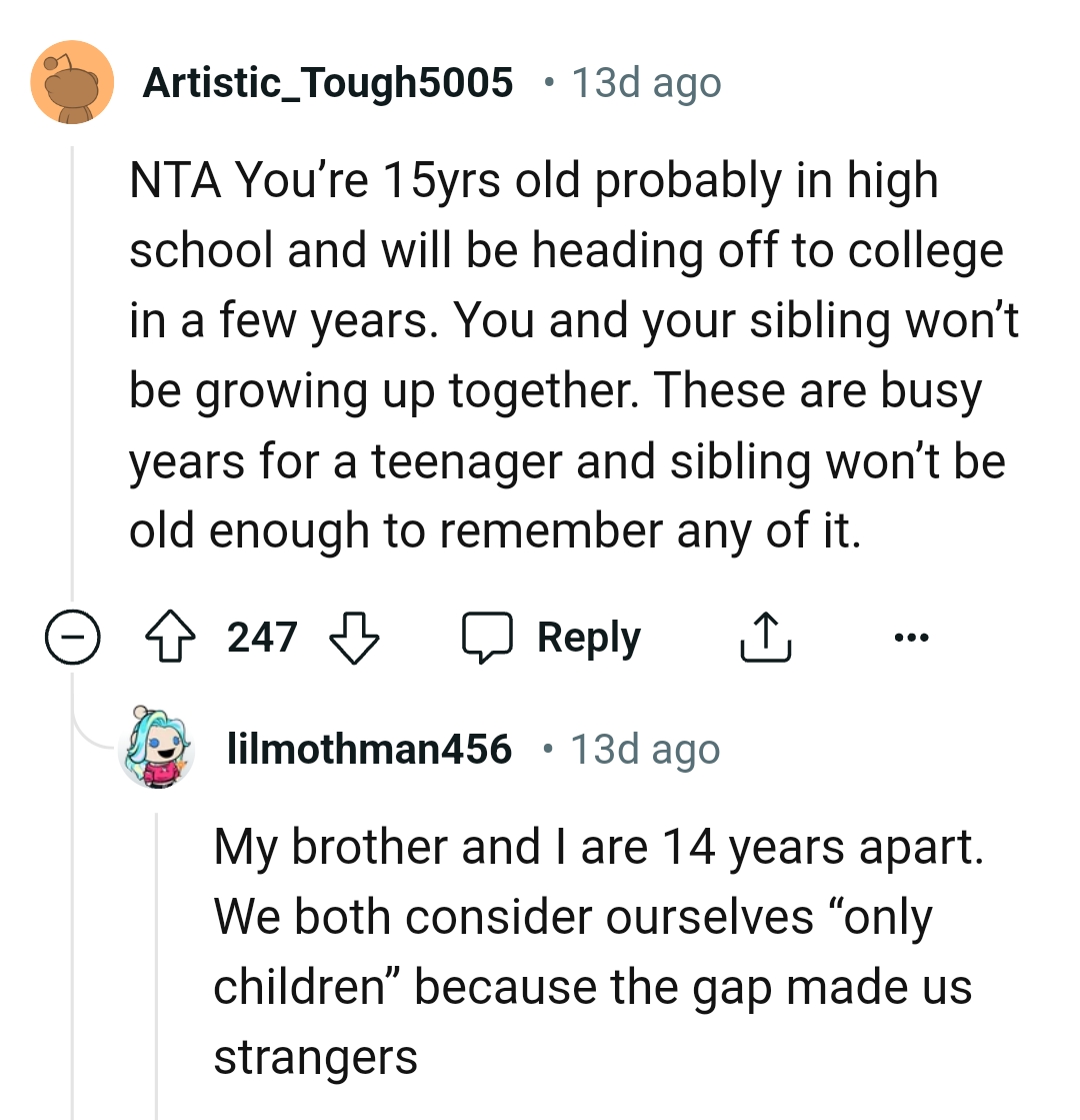 The OP and her sibling won't be growing up together