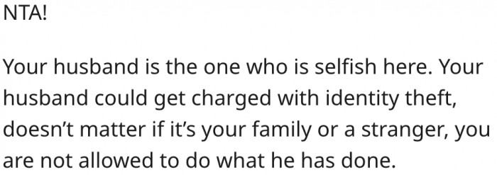 15. Her husband could be charged with identity theft.