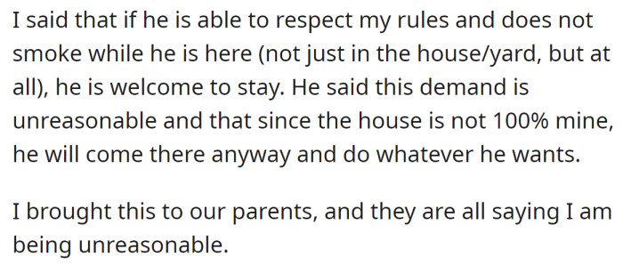 So, the OP requested him to abstain from smoking entirely while visiting: