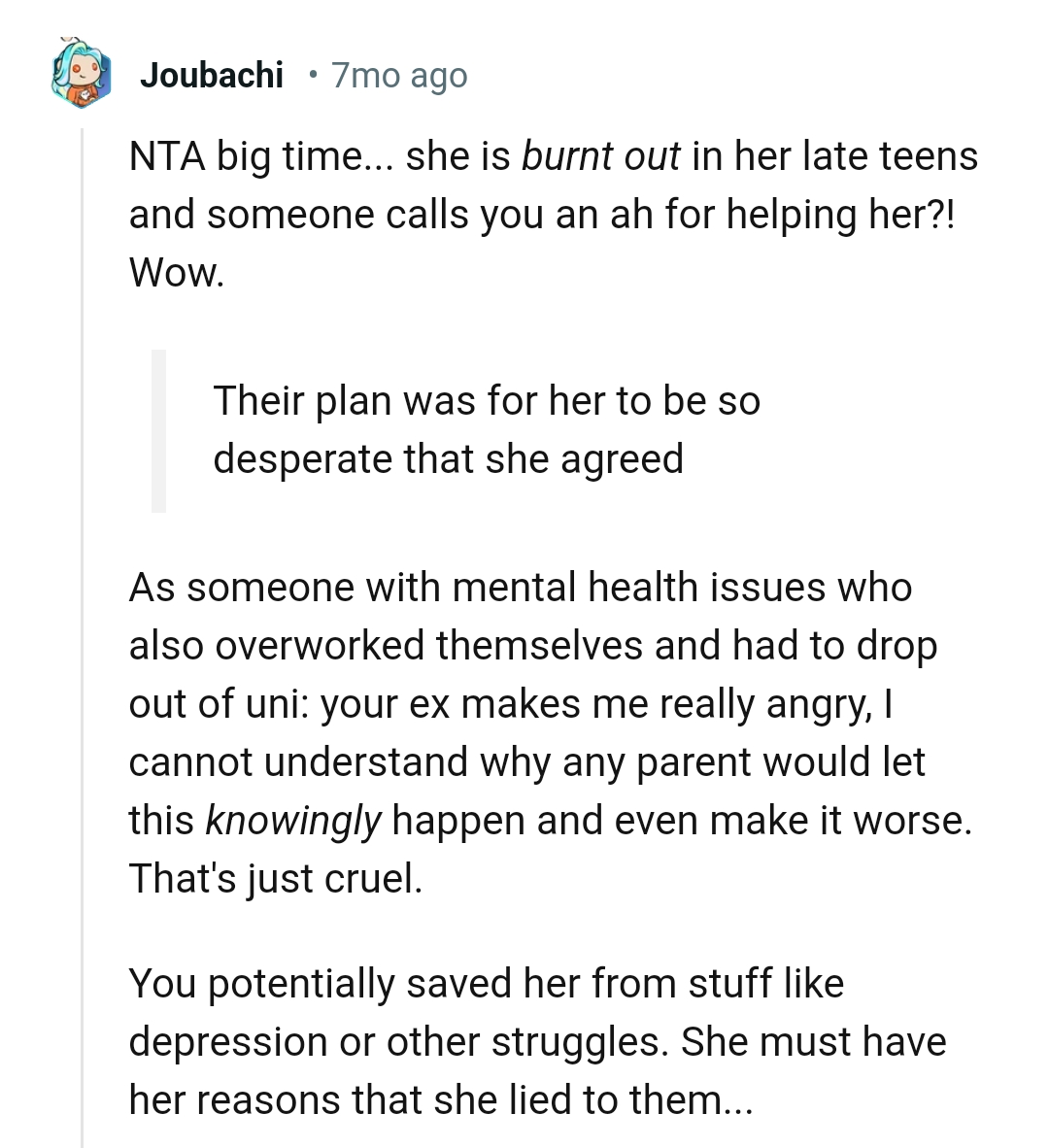 She is burnt out in her late teens?