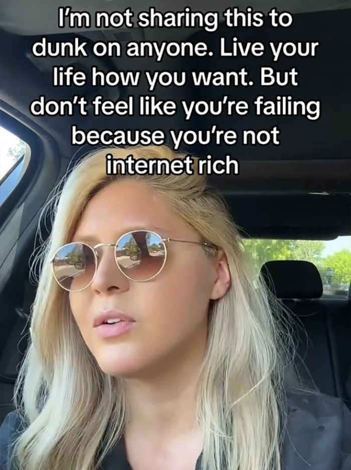 Real talk: Don’t feel bad if your reality doesn’t match their Instagram. Being “internet rich” is definitely not the goal.