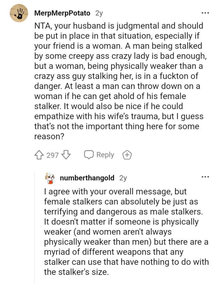 It would be nice if the husband could empathize with his wife's trauma