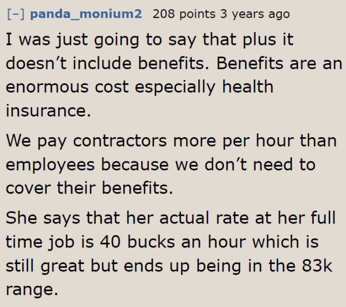 The OP needs to charge more because she's not receiving any benefits.