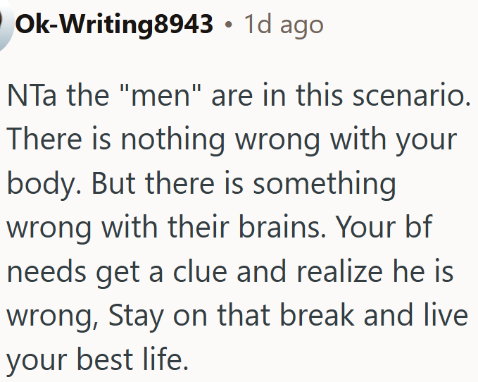 There's nothing wrong with OP's body.