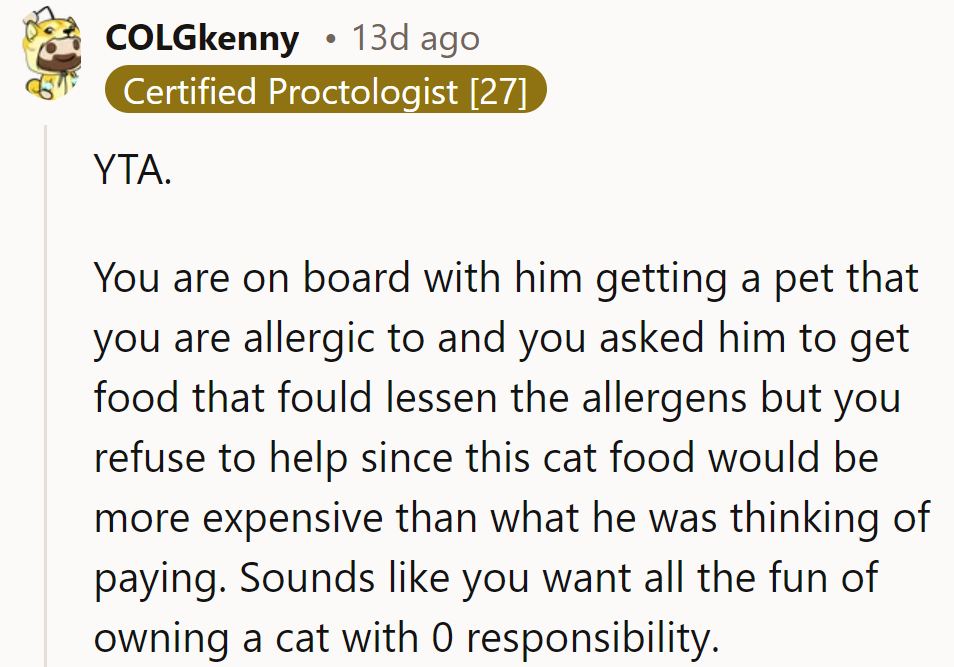 Ah, the allure of cat ownership: all the purrs, none of the purse. Classic case of feline finesse!