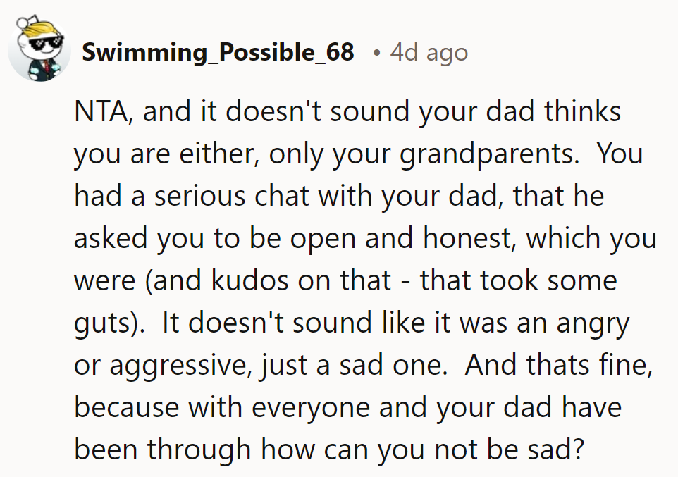 Dad asked for honesty, not a sugarcoated reality show.