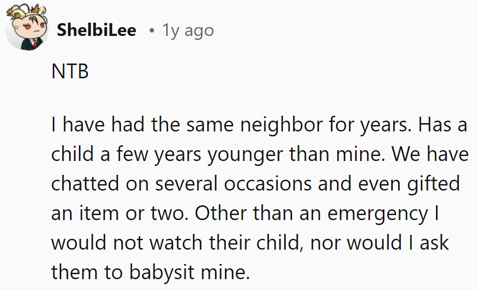 NTB: Friendly neighbors, but no babysitting exchange program here.