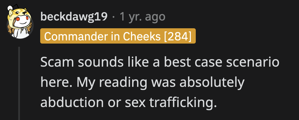 It's telling that a scam is the best-case scenario.