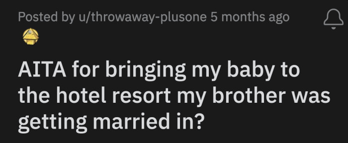 On her way back, OP's brother stopped her and voiced his displeasure at them bringing the baby to the lobby