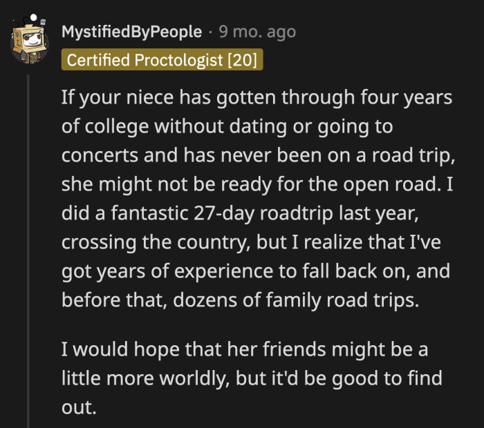 OP should also brief her niece about what she can expect during the road trip. Her sheltered life isn't enough preparation for any emergency situations she and her friends might face while traveling.