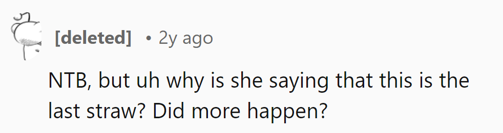 Last straw? Sounds like a haystack of issues.