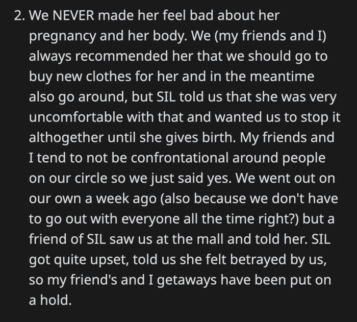Apparently, OP and her friends shopped without SIL and she got upset when another friend saw OP at the mall