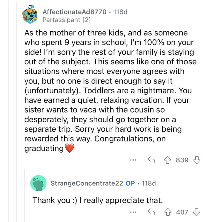 “Toddlers are a nightmare. You have earned a quiet, relaxing vacation.”