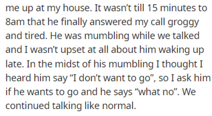 The morning of the trip, OP's boyfriend woke up 15 minutes before they were supposed to leave