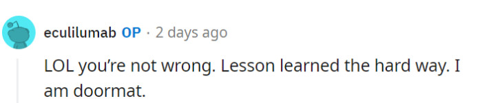 Laughing at the truth here! Props to OP for being self-aware, though.